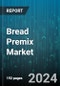 Bread Premix Market by Type, Source, Flour Type, Application, End-User, Distribution Channel - Global Forecast 2025-2030 - Product Thumbnail Image