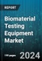 Biomaterial Testing Equipment Market by Type, Material, Application - Global Forecast 2025-2030 - Product Image