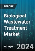 Biological Wastewater Treatment Market by Process, End-Use Industry - Global Forecast 2025-2030- Product Image