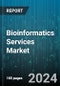 Bioinformatics Services Market by Specialty, Type, Application, End-User - Global Forecast 2025-2030 - Product Image