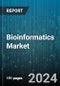 Bioinformatics Market by Product, Application, End-User - Global Forecast 2025-2030 - Product Thumbnail Image