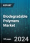 Biodegradable Polymers Market by Product Type, Source, Decomposition Technique, Production Processes, Application, Distribution Channel - Global Forecast 2025-2030 - Product Image