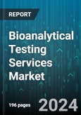 Bioanalytical Testing Services Market by Type, Application, End User - Global Forecast 2025-2030- Product Image