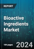 Bioactive Ingredients Market by Ingredient, Application - Global Forecast 2025-2030- Product Image