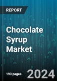 Chocolate Syrup Market by Type, Form, Packaging, Application, End User, Distribution Channel - Global Forecast 2025-2030- Product Image