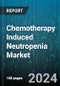 Chemotherapy Induced Neutropenia Market by Type of Drug, Treatment Type, Route of Administration, End-Use - Global Forecast 2025-2030 - Product Image