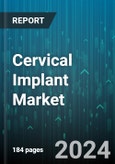 Cervical Implant Market by Product Type, End User - Global Forecast 2025-2030- Product Image