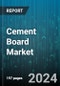 Cement Board Market by Type (Cement Bonded Particle Boards, Fiber Cement Boards, Glass Reinforced Cement Boards), Finish (Smooth, Stone Finish, Textured), Thickness, Sales Channel, Application, End-Use Industry - Global Forecast 2025-2030 - Product Image