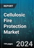 Cellulosic Fire Protection Market by Type, Material Type, Substrate Type, End-Use - Global Forecast 2025-2030- Product Image