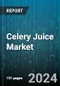 Celery Juice Market by Product Type, Packaging Type, End-User, Price Range, Distribution Channel - Global Forecast 2025-2030 - Product Thumbnail Image