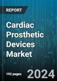 Cardiac Prosthetic Devices Market by Product, End-User - Global Forecast 2025-2030- Product Image