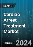 Cardiac Arrest Treatment Market by Treatment, Distribution Channel - Global Forecast 2025-2030- Product Image