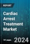 Cardiac Arrest Treatment Market by Treatment, Distribution Channel - Global Forecast 2025-2030 - Product Thumbnail Image