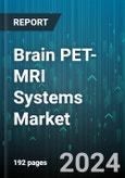 Brain PET-MRI Systems Market by Phase, Product, End-User - Global Forecast 2025-2030- Product Image