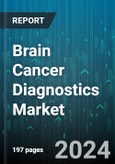 Brain Cancer Diagnostics Market by Test Type, Brain Cancer Type, End-User - Global Forecast 2025-2030- Product Image