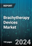 Brachytherapy Devices Market by Product, Technique, Application, End-User - Global Forecast 2025-2030- Product Image