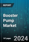 Booster Pump Market by Type, End-Use Industry, Application, Technology, Sales Channel, Power Rating, Material - Global Forecast 2025-2030- Product Image