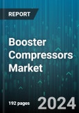 Booster Compressors Market by Cooling Type, Compression Stage, End-User - Global Forecast 2025-2030- Product Image