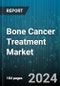 Bone Cancer Treatment Market by Type, Treatment, Distribution Channel - Global Forecast 2025-2030 - Product Thumbnail Image