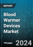 Blood Warmer Devices Market by Product, End-User - Global Forecast 2025-2030- Product Image