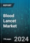 Blood Lancet Market by Type, Gauze Size, Age Group, End-Users, Application - Global Forecast 2025-2030 - Product Thumbnail Image