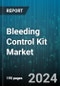 Bleeding Control Kit Market by Product Type, End User, Application, Distribution Channel - Global Forecast 2025-2030 - Product Image