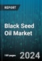 Black Seed Oil Market by Form, Application - Global Forecast 2025-2030 - Product Image