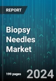 Biopsy Needles Market by Needle Type, Procedure, Ergonomics, Utility, Application, End-User - Global Forecast 2025-2030- Product Image