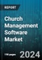 Church Management Software Market by Operating System, Deployment Type - Global Forecast 2025-2030 - Product Thumbnail Image