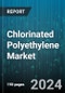 Chlorinated Polyethylene Market by Application, End-User Industry, Type, Function, Process - Global Forecast 2025-2030 - Product Thumbnail Image