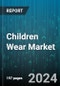 Children Wear Market by Product Category, Preference, Age Group, Distribution Channel - Global Forecast 2025-2030 - Product Image