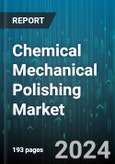 Chemical Mechanical Polishing Market by Consumables, Application - Global Forecast 2025-2030- Product Image