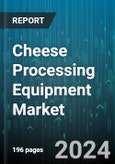 Cheese Processing Equipment Market by Type, Application, Operation Mode, Process, End-User, Technology, Equipment, Production Capacity - Global Forecast 2025-2030- Product Image