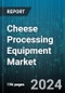 Cheese Processing Equipment Market by Type, Application, Operation Mode, Process, End-User, Technology, Equipment, Production Capacity - Global Forecast 2025-2030 - Product Image