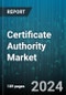 Certificate Authority Market by Component, Organization Size, Vertical - Global Forecast 2025-2030 - Product Image