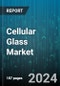 Cellular Glass Market by Product, Raw Material, End-User - Global Forecast 2025-2030 - Product Image