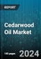 Cedarwood Oil Market by Application, End-User, Nature, Component, Product Type, Extraction Method - Global Forecast 2025-2030 - Product Image