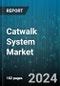 Catwalk System Market by Product Type, Application, Sales Channel - Global Forecast 2025-2030 - Product Thumbnail Image