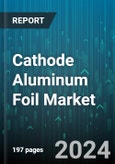 Cathode Aluminum Foil Market by Type, Thickness, Application, End-User - Global Forecast 2025-2030- Product Image