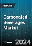 Carbonated Beverages Market by Type, Distribution Channel - Global Forecast 2025-2030- Product Image