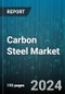 Carbon Steel Market by Type, Application - Global Forecast 2025-2030 - Product Image