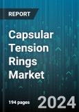 Capsular Tension Rings Market by Product Type, Material, Application, End User, Distribution Channel - Global Forecast 2025-2030- Product Image