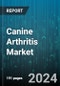 Canine Arthritis Market by Product Type, Route of Administration, End User, Therapy Type - Global Forecast 2025-2030 - Product Thumbnail Image