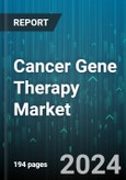 Cancer Gene Therapy Market by Therapy, Indication, End-Use - Global Forecast 2025-2030- Product Image