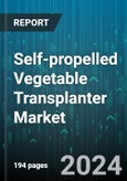 Self-propelled Vegetable Transplanter Market by Propulsion Type, Technology, Crop Type, End User, Distribution Channel, Application - Global Forecast 2025-2030- Product Image