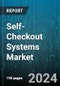 Self-Checkout Systems Market by Component, Model, Mounting, End User - Global Forecast 2025-2030 - Product Image