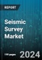 Seismic Survey Market by Type, Technology, Service, Deployment - Global Forecast 2025-2030 - Product Image