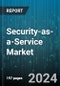 Security-as-a-Service Market by Security Type, Service Type, Industry - Global Forecast 2025-2030 - Product Thumbnail Image