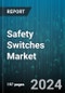 Safety Switches Market by Type, Safety System, Application, End-User - Global Forecast 2025-2030 - Product Image