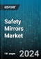 Safety Mirrors Market by Type, Application - Global Forecast 2025-2030 - Product Thumbnail Image